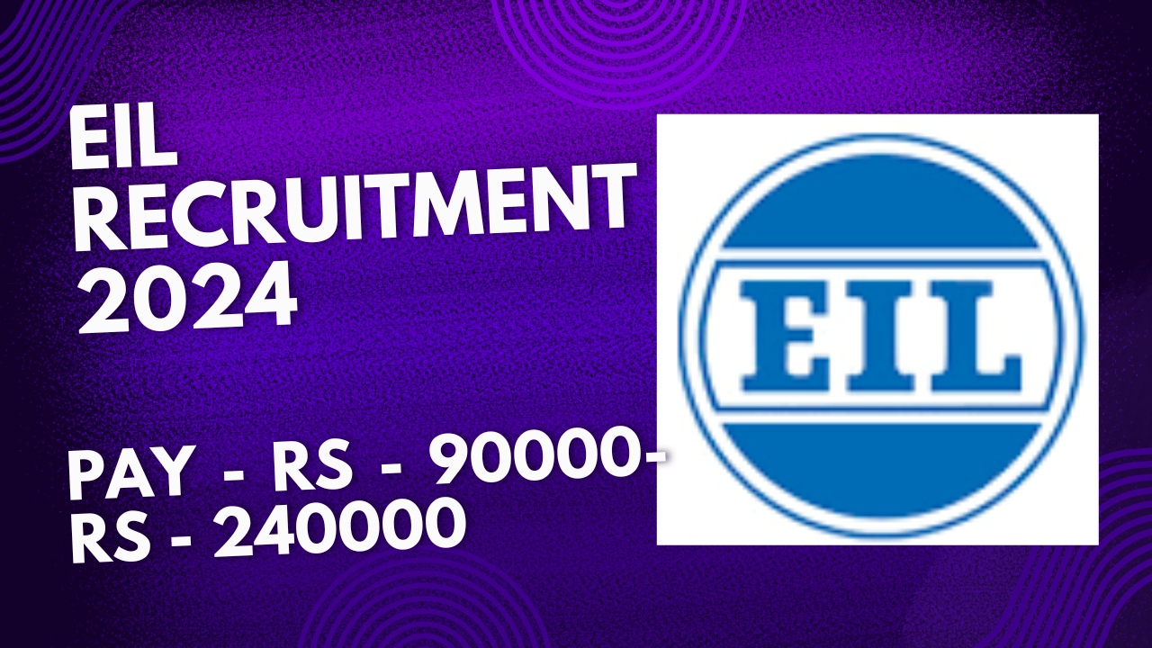 EIL Recruitment 2024 Apply Now Vacancies