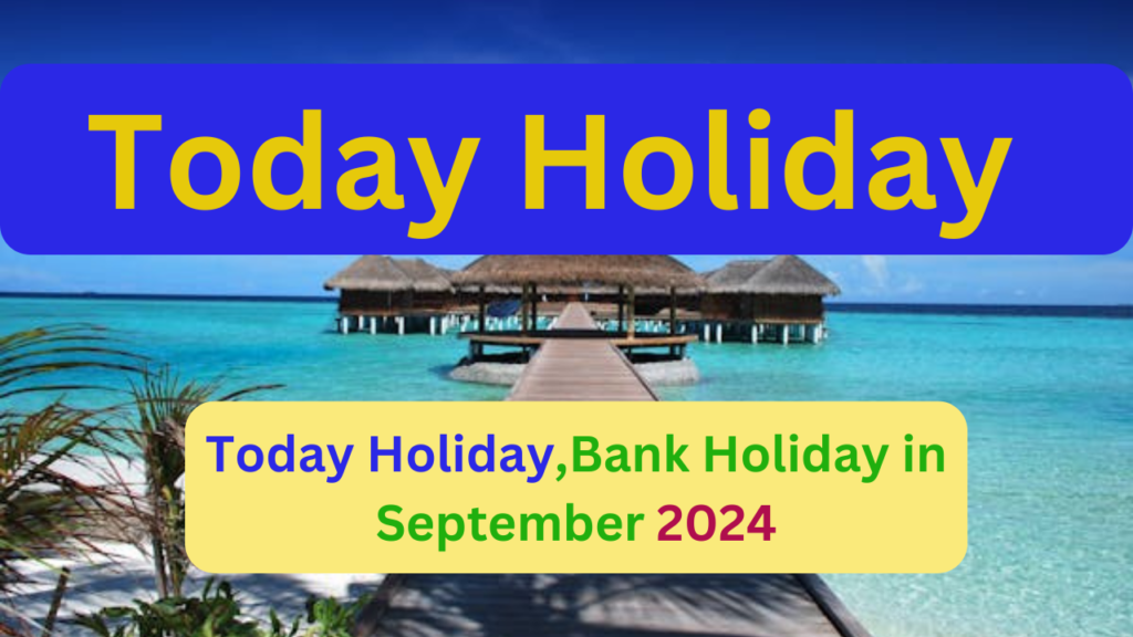 Today Holiday,Bank Holiday in September 2024