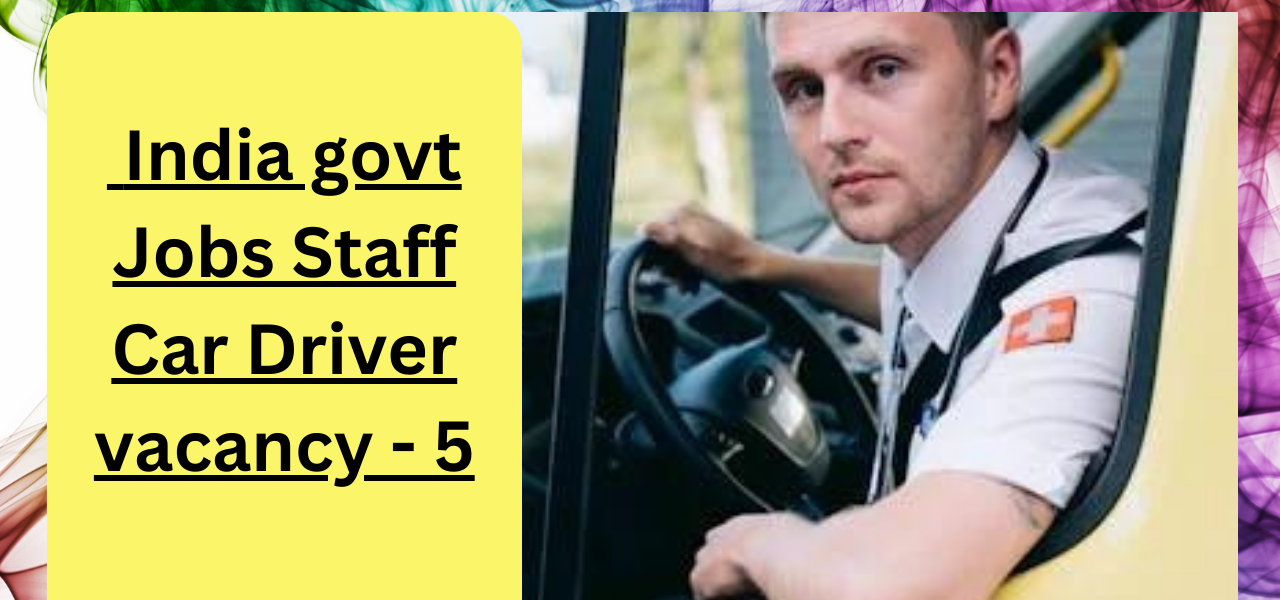 India govt Jobs Staff Car Driver vacancy - 5