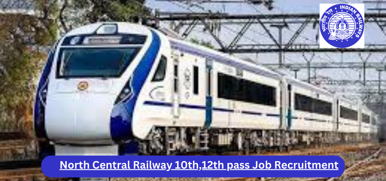 North Central Railway 10th,12th pass Job Recruitment