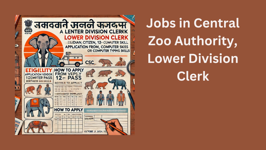 Jobs in Central Zoo Authority, Lower Division Clerk