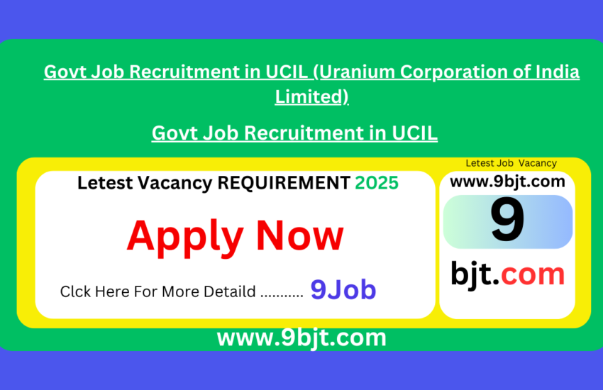 Govt Job Recruitment in UCIL (Uranium Corporation of India Limited)